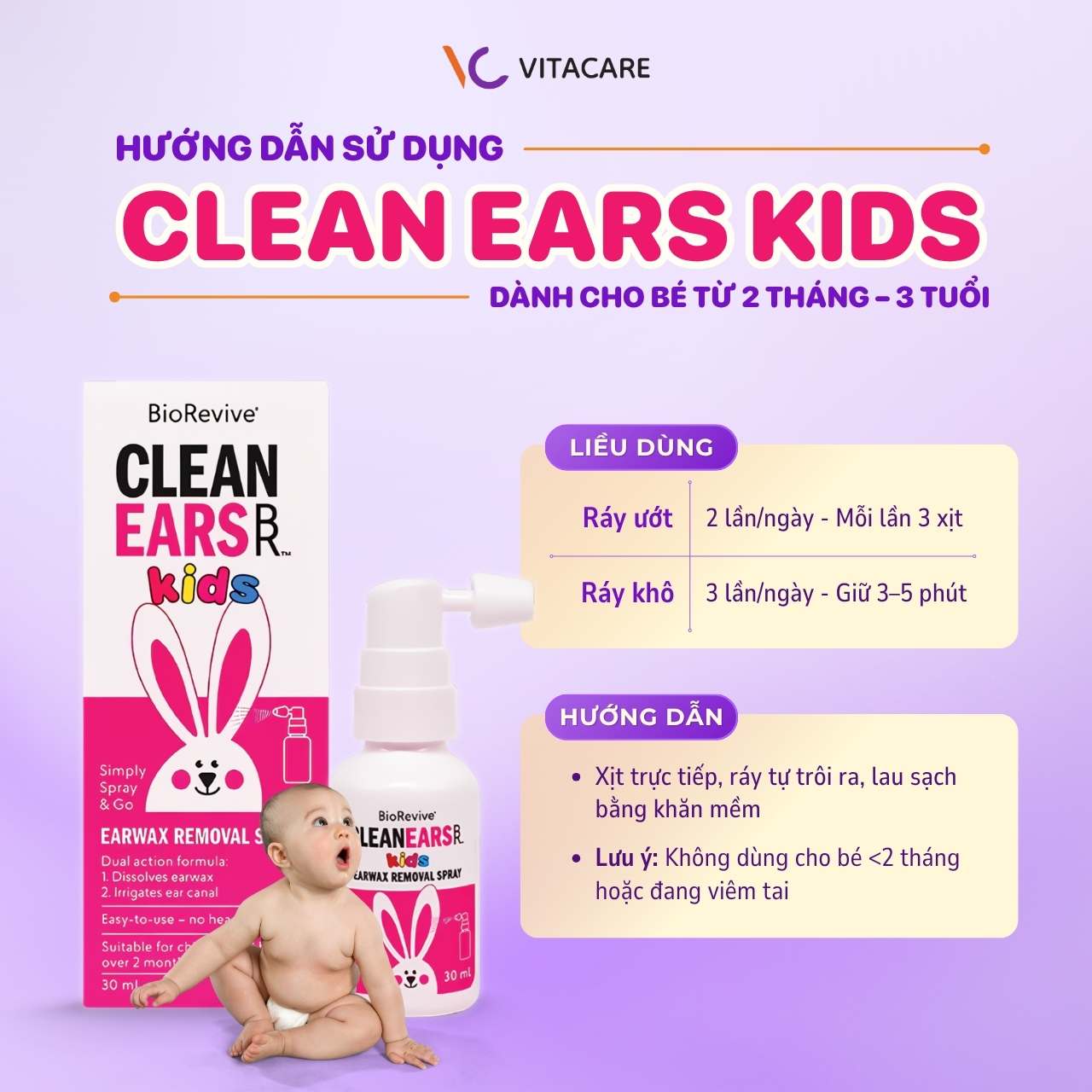 Hướng dẫn sử dụng chi tiết cho bé từ 2 tháng đến 3 tuổi Cách dùng xịt Clean Ears Kids giúp ráy tai mềm và tự trôi ra, an toàn cho bé