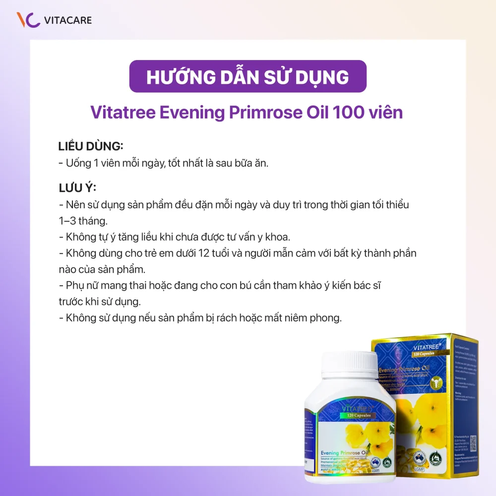 Liều dùng Vitatree Evening Primrose Oil: uống 1 viên/ngày sau bữa ăn. Lưu ý không dùng cho trẻ dưới 12 tuổi, phụ nữ mang thai cần tham khảo bác sĩ, và không dùng nếu viên bị hỏng hoặc hết hạn.