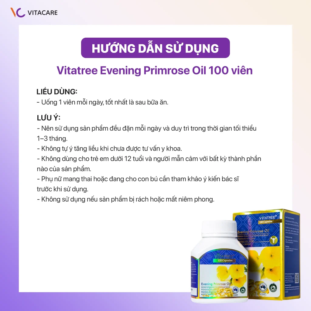 Liều dùng Vitatree Evening Primrose Oil: uống 1 viên/ngày sau bữa ăn. Lưu ý không dùng cho trẻ dưới 12 tuổi, phụ nữ mang thai cần tham khảo bác sĩ, và không dùng nếu viên bị hỏng hoặc hết hạn.