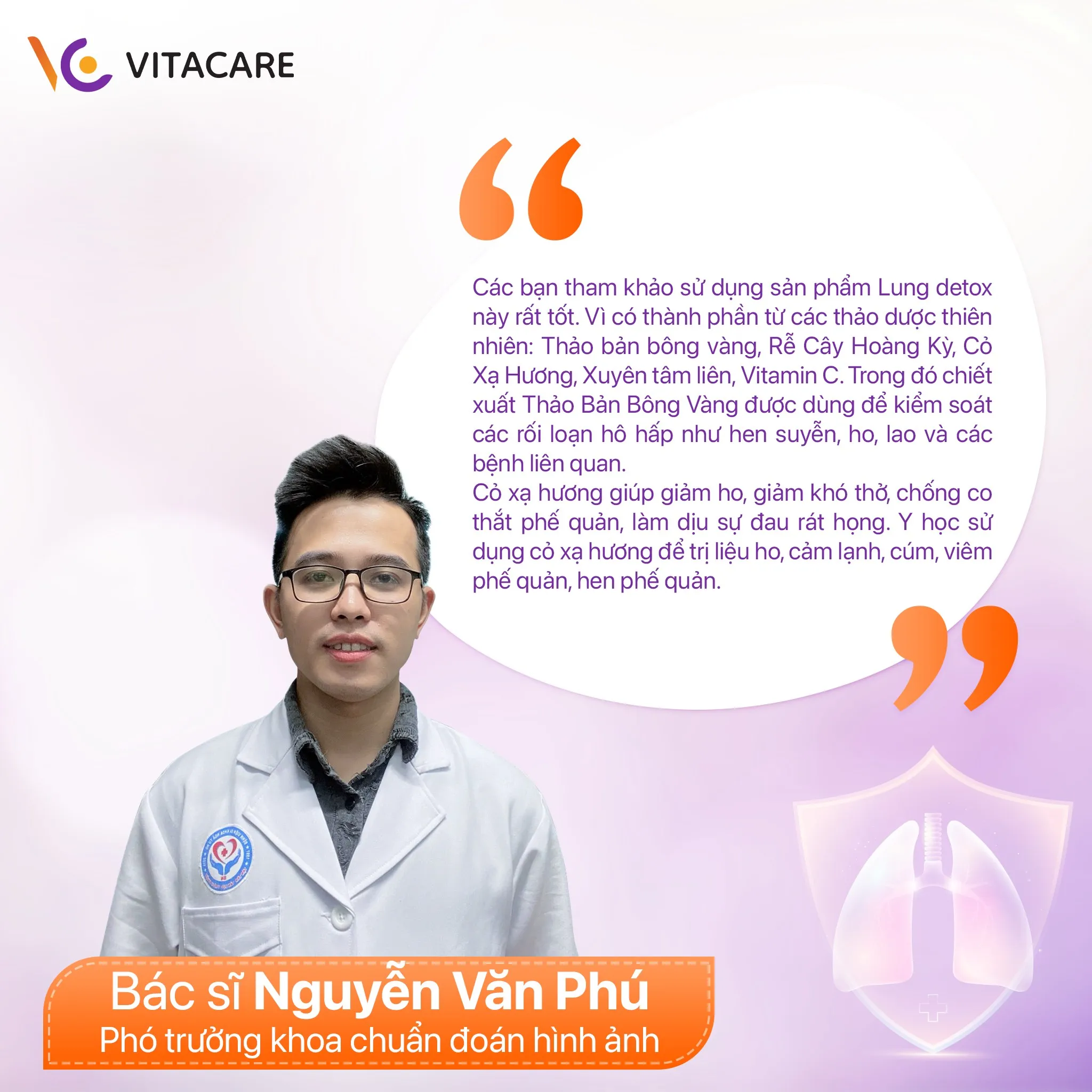 Bác sĩ Nguyễn Văn Phú - Phó trưởng khoa chuẩn đoán hình ảnh đánh giá cao bảng thành phần của Vitatree Lung Detox