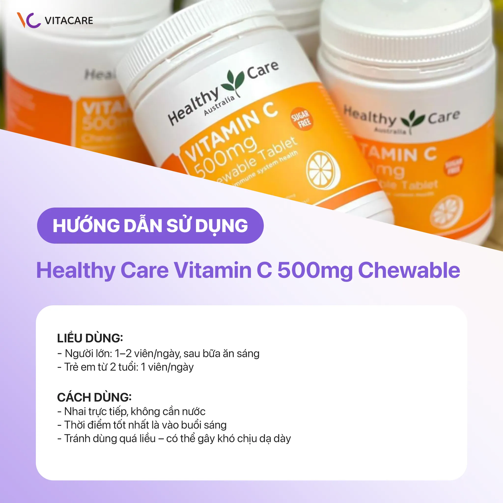Hướng dẫn sử dụng Healthy Care Vitamin C 500mg Chewable Cách dùng viên nhai Healthy Care Vitamin C 500mg cho người lớn và trẻ em