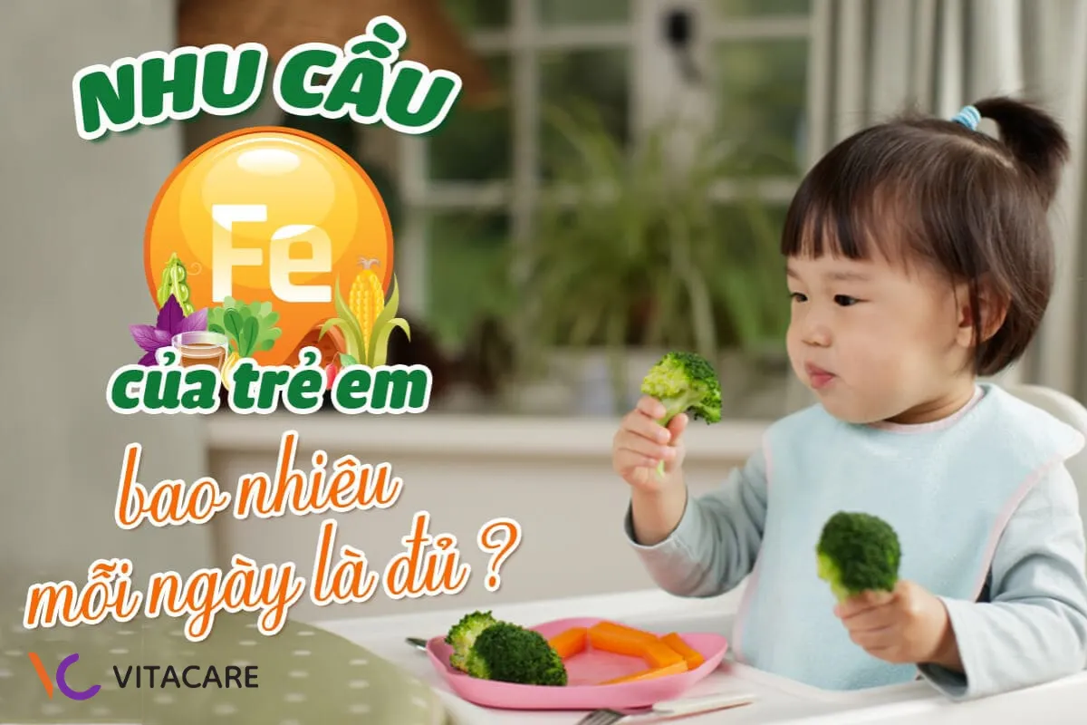 Tìm hiểu nhu cầu sắt của trẻ là bao nhiêu? Tìm hiểu nhu cầu sắt của trẻ là bao nhiêu?
