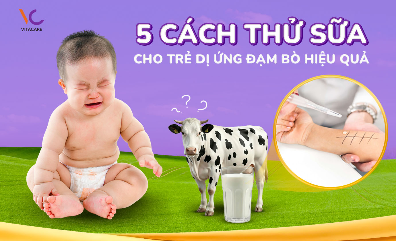 5 Cách thử sữa cho trẻ dị ứng đạm bò hiệu quả