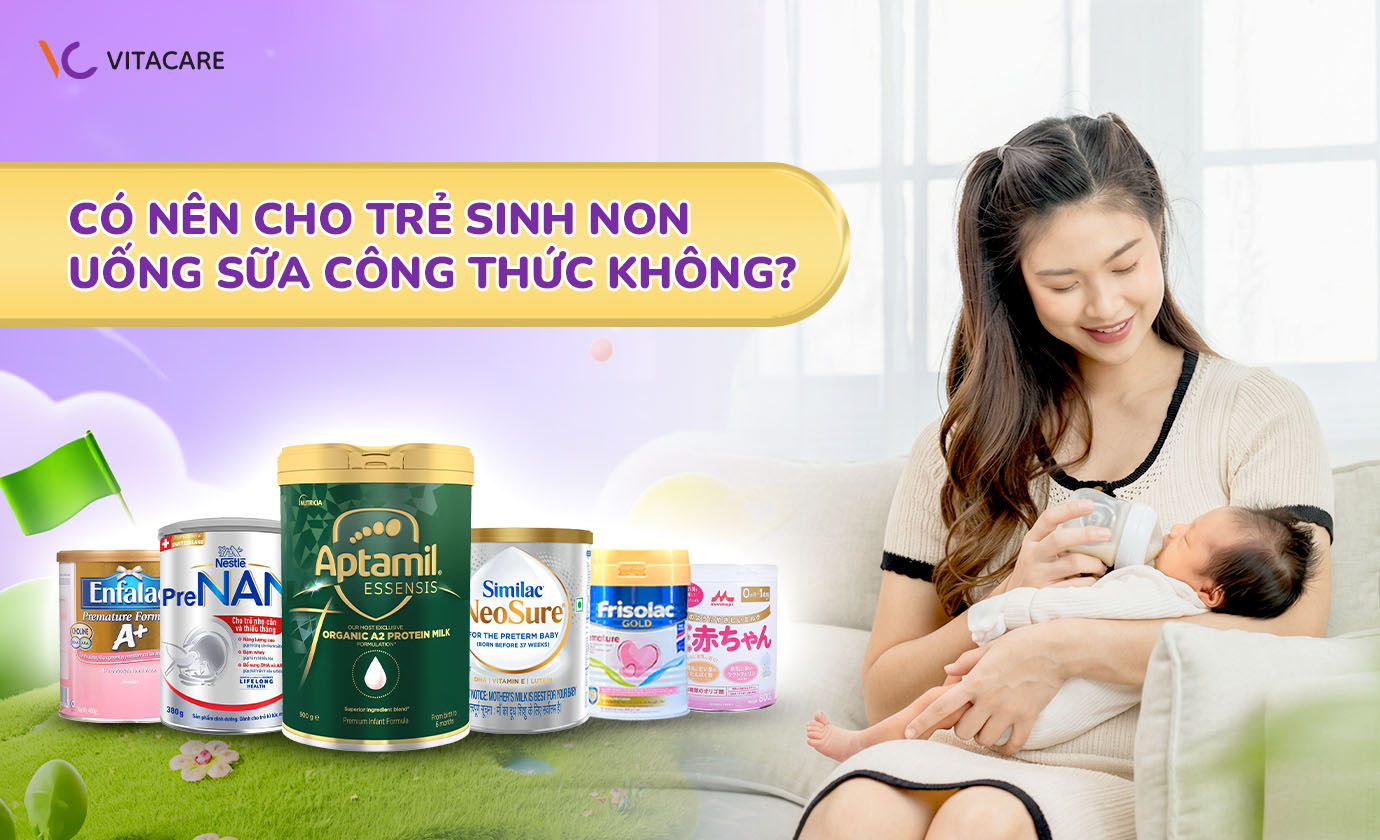 Có nên cho trẻ sinh non uống sữa công thức không