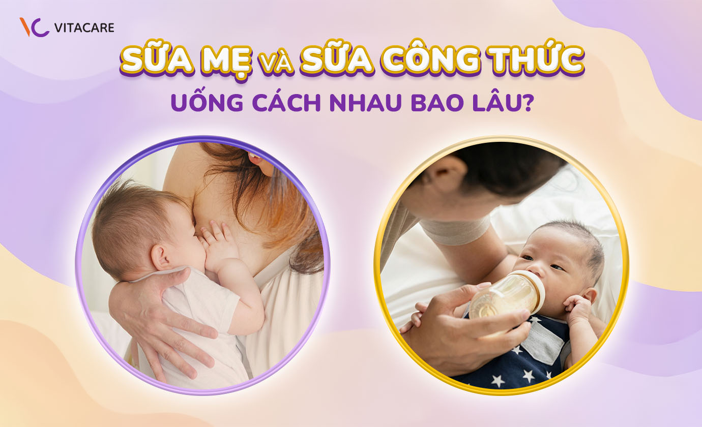 Sữa mẹ và sữa công thức uống cách nhau bao lâu