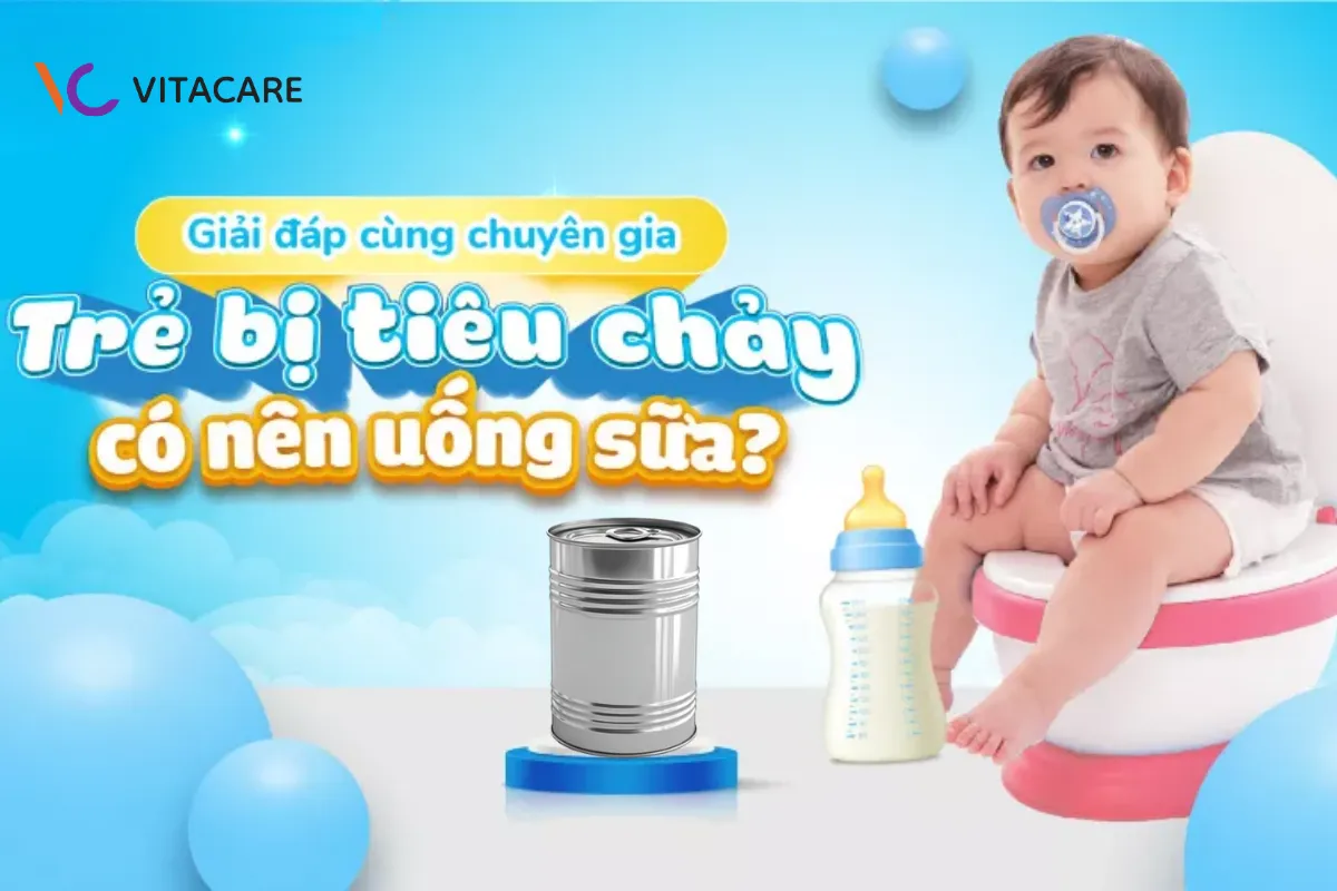 Trẻ bị tiêu chảy có nên uống sữa công thức không? Trẻ bị tiêu chảy có nên uống sữa công thức không