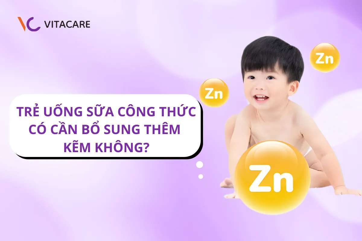 Trẻ uống sữa công thức có cần bổ sung kẽm không