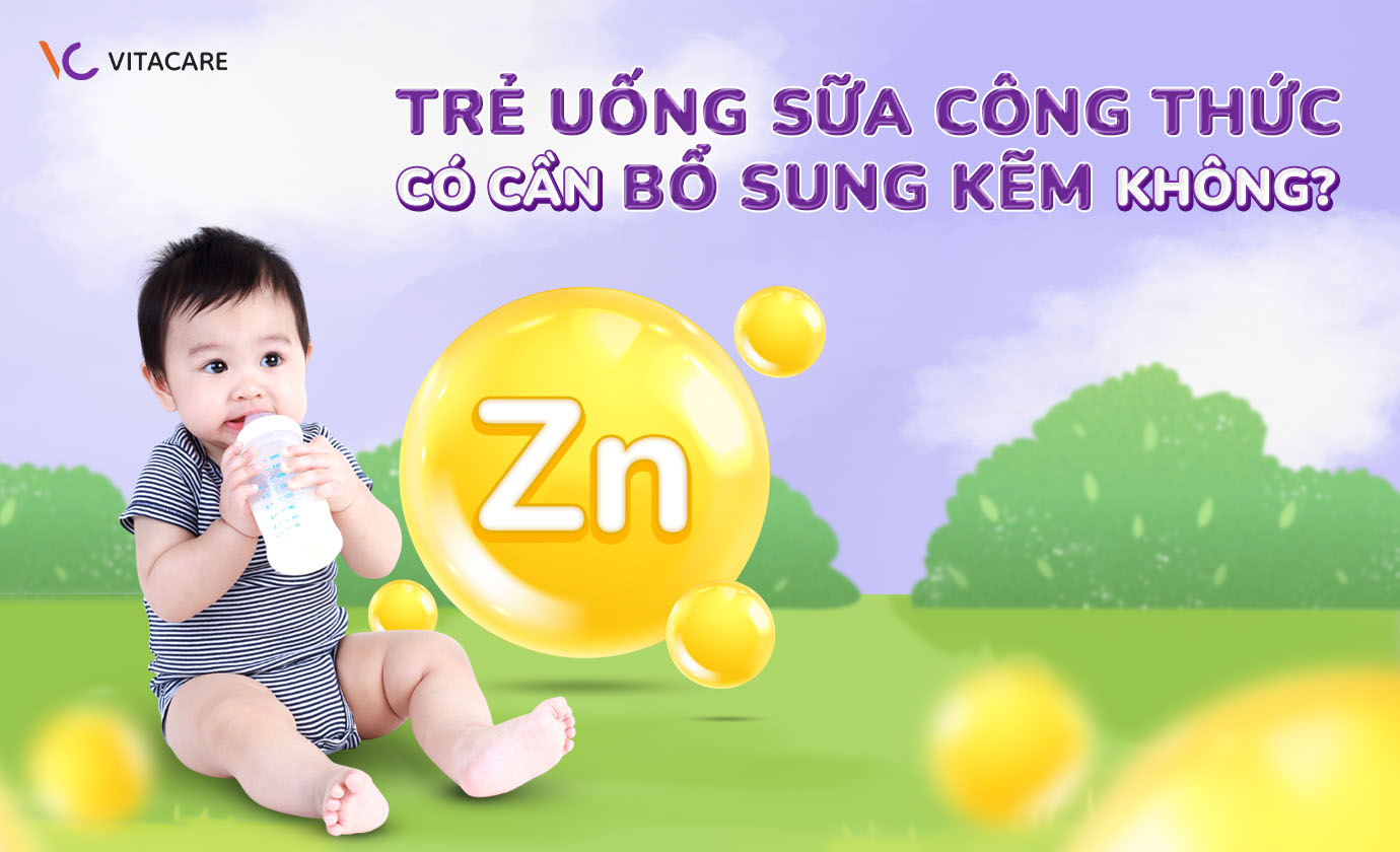 Trẻ uống sữa công thức có cần bổ sung kẽm không