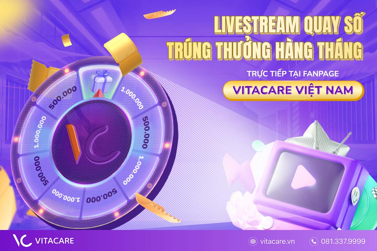 Theo dõi livestream quay số hàng tháng trên fanpage VitaCare Việt Nam
