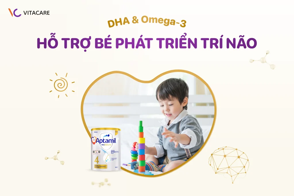 Hỗ trợ bé phát triển trí não nhờ DHA & Omega-3 cho sự lanh lợi
