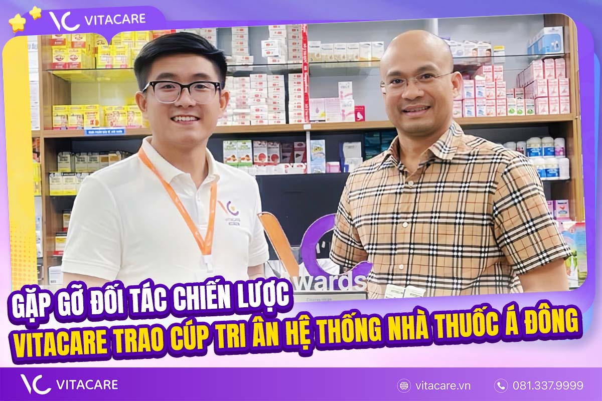 VitaCare gặp gỡ và tri ân đối tác xuất sắc - Hệ thống nhà thuốc Á Đông